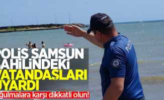 Polis, Samsun sahilindeki vatandaşları uyardı: Boğulmalara karşı dikkatli olun!