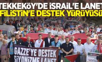 Tekkeköy’de İsrail’e lanet, Filistin’e destek yürüyüşü