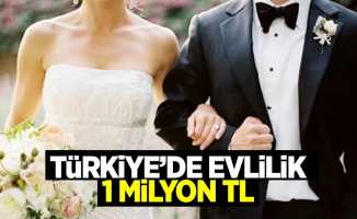 Türkiye'de evlilik 1 milyon TL