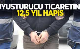 Uyuşturucu ticaretine 12,5 yıl hapis