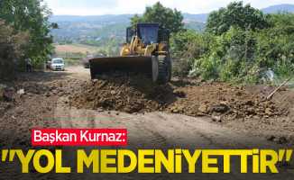 Başkan Kurnaz: “Yol medeniyettir”