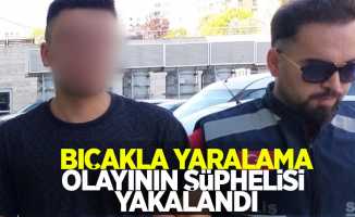 Bıçakla yaralama olayının şüphelisi yakalandı