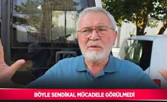 Böyle sendikal mücadele görülmedi