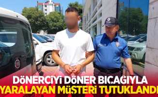 Dönerciyi döner bıçağıyla yaralayan müşteri tutuklandı