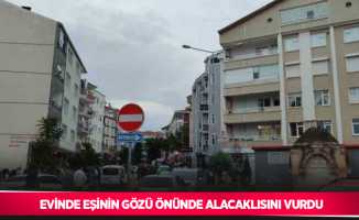 Evinde eşinin gözü önünde alacaklısını vurdu