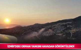 İzmir’deki orman yangını havadan görüntülendi