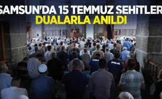 Samsun'da 15 Temmuz şehitleri dualarla anıldı