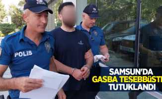 Samsun'da gasba teşebbüsten tutuklandı