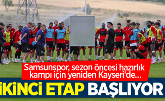Samsunspor, sezon öncesi hazırlık kampı için yeniden Kayseri'de …  İKİNCİ ETAP BAŞLIYOR 