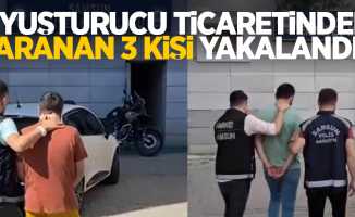 Uyuşturucu ticaretinden aranan 3 kişi yakalandı