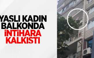 Yaşlı kadın balkonda intihara kalkıştı