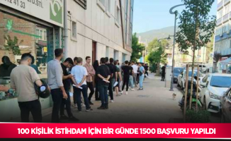 100 kişilik istihdam için bir günde 1500 başvuru yapıldı