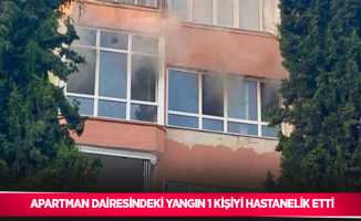 Apartman dairesindeki yangın 1 kişiyi hastanelik etti