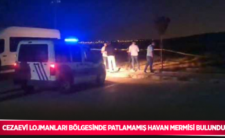 Cezaevi lojmanları bölgesinde patlamamış havan mermisi bulundu