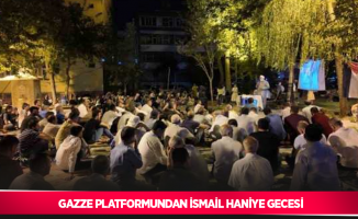 Gazze platformundan İsmail Haniye gecesi