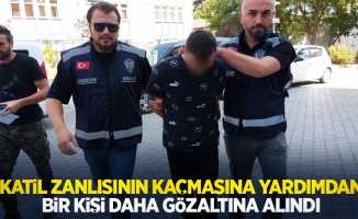 Katil zanlısının kaçmasına yardımdan bir kişi daha gözaltına alındı