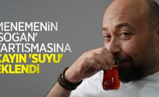 Menemenin ‘soğan' tartışmasına çayın ‘suyu' eklendi