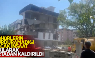 Mühürlerin durduramadığı kaçak inşaat, yıkılarak ortadan kaldırıldı.