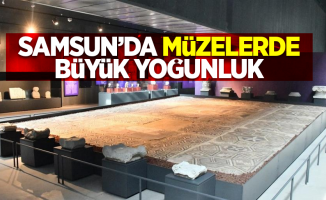 Samsun'da müzelerde büyük yoğunluk