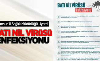 Samsun İl Sağlık Müdürlüğü uyardı: Batı Nil virüsü enfeksiyonu