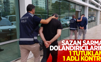 Sazan Sarmalı dolandırıcılarına; 1 tutuklama, 1 adli kontrol !