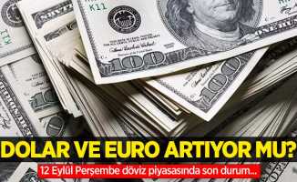 12 Eylül Perşembe dolar ne kadar oldu, euro ne kadar?