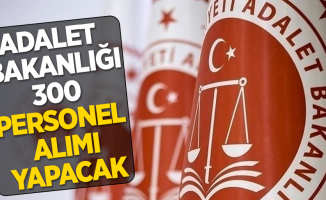 Adalet bakanlığı 300 personel alımı yapacak