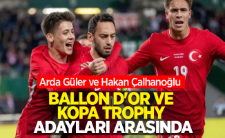 Arda Güler ve Hakan Çalhanoğlu, Ballon d'Or ve Kopa Trophy Adayları Arasında