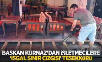 Başkan Kurnaz’dan işletmecilere ‘işgal sınır çizgisi’ teşekkürü