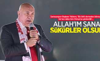 Başkan Yıldırım: Allah'ım sana şükürler olsun