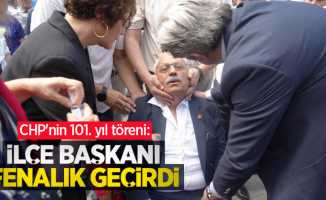 CHP'nin 101. yıl töreni: İlçe başkanı fenalık geçirdi