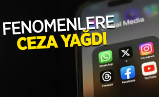 Fenomenlere ceza yağdı