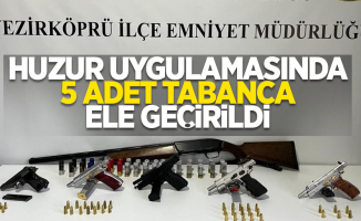 Huzur uygulamasında 5 adet tabanca ele geçirildi