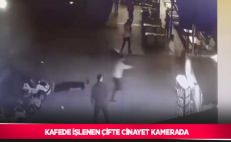 Kafede işlenen çifte cinayet kamerada