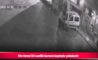 Oto faresi 60 saatlik kamera kaydıyla yakalandı