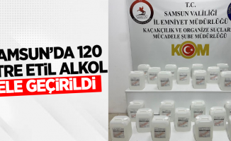 Samsun'da 120 litre etil alkol ele geçirildi