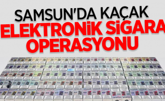 Samsun da kaçak elektronik sigara operasyonu