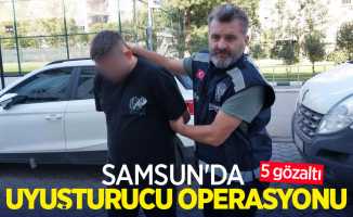 Samsun'da uyuşturucu operasyonu: 5 gözaltı