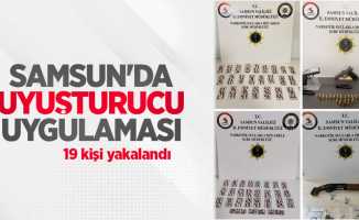 Samsun'da uyuşturucu uygulaması: 19 kişi yakalandı