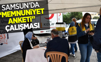 Samsun’da "memnuniyet anketi" çalışması