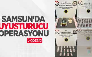 Samsun’da uyuşturucu operasyonu: 5 gözaltı