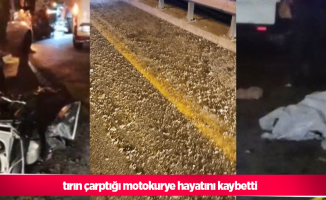 tırın çarptığı motokurye hayatını kaybetti