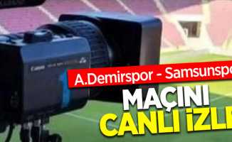 A.Demirspor - Samsunspor MAÇINI CANLI İZLE