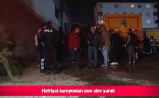 Hafriyat kamyonları alev alev yandı