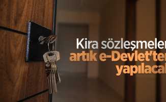 Kira sözleşmeleri artık e-Devlet'ten yapılacak