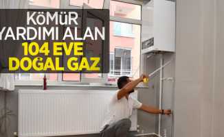 Kömür yardımı alan 104 eve doğal gaz