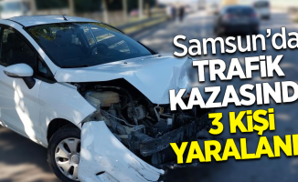 Samsun'da trafik kazasında 3 kişi yaralandı