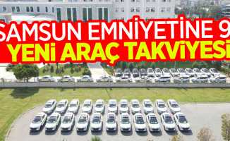 Samsun Emniyeti'ne 91 yeni araç takviyesi