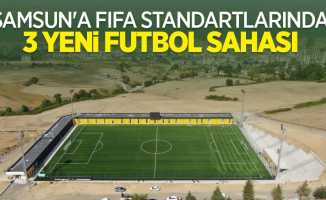 Samsun’a FIFA standartlarında 3 yeni futbol sahası