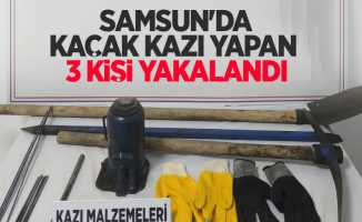 Samsun’da kaçak kazı yapan 3 kişi yakalandı